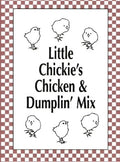 Little Chickie's Chicken and Dumplin' Soup
